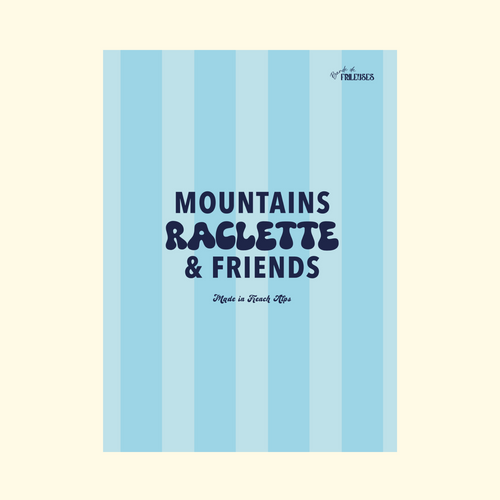 AFFICHE - MOUNTAINS RACLETTE & FRIENDS