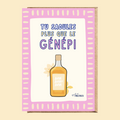 CARTE POSTALE - TU SAOULES PLUS QUE LE GÉNÉPI